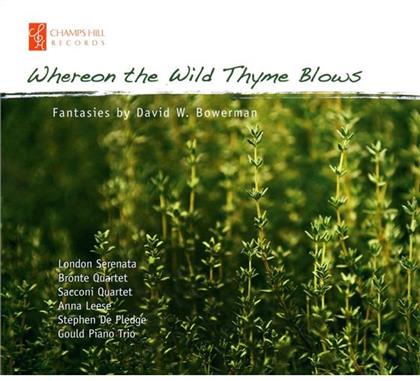 David W. Bowerman, London Serenata, Sacconi Quartet, Bronte Quartet, Anna Leese, … - Whereon The Wild Thyme Blows