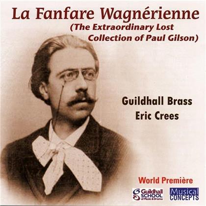 Paul Gilson, Eric Crees & Guildhall Brass - La Fanfare Wagnerienne
