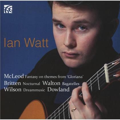 Mcleod, Benjamin Britten (1913-1976), Sir William Walton (1902-1983), Wilson, John Dowland (1563-1626), … - Gitarrenwerke