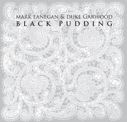 Mark Lanegan & Duke Garwood - Black Pudding (LP)