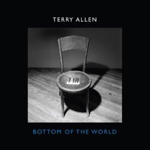 Terry Allen - Bottom Of The World (LP)