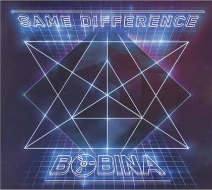 Bobina - Same Difference