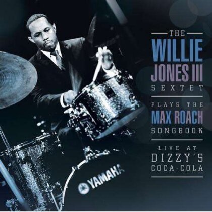 Willie Jones - Willie Jones III Plays The Max Roach Songbook