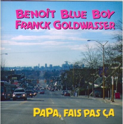 Benoit Blue Boy & Franck Goldwasser - Papa, Fais Pas Ca