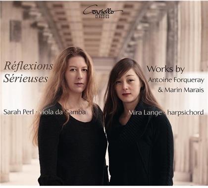 Sarah Perl, Antoine Forqueray (1671-1745), Marin Marais (1656-1728) & Mira Lange - Reflexions Serieuses