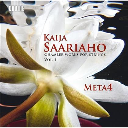 Meta4, Marko Myöhänen, Kaija Saariaho (1952 -) & Anna Laakso - Kammermusikwerke 1 - Chamber Works for Strings Vol. 1