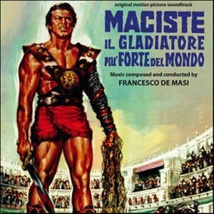 Francesco De Masi - Maciste Il Gladiatore Piu' Forte Del Mondo - OST