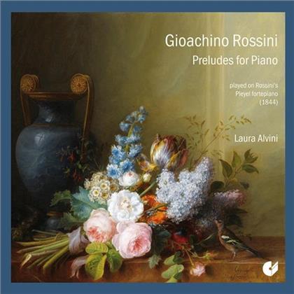 Gioachino Rossini (1792-1868) & Laura Alvini - Preludes For Piano