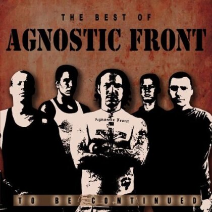 Agnostic Front - Best Of / To Be Continued (LP)