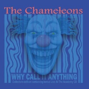 Chameleons - Why Call It Anything (Collectors Edition, 2 CDs)