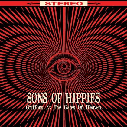 Sons Of Hippies - Griffons At The Gates Of