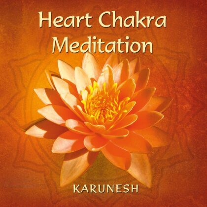 Karunesh - Heart Chakra Meditation