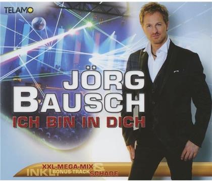 Jörg Bausch - Ich Bin In Dich Xxl Mega