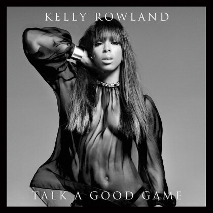 Kelly Rowland - Talk A Good Game (Deluxe Edition)