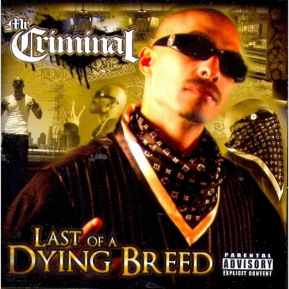 Mr. Criminal - Last Of A Dying Breed