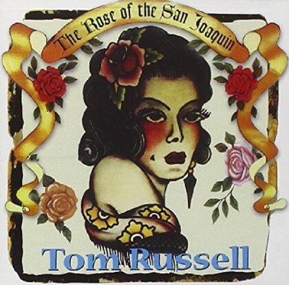 Tom Russell - Rose Of The San Joaquin