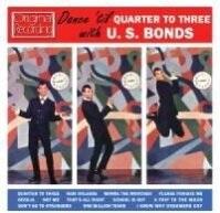 Gary U.S. Bonds - Dance 'til Quarter To