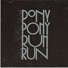 Pony Pony Run Run - You Need Pony Pony Run Run (LP)