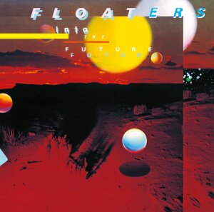 The Floaters - Into The Future (LP)