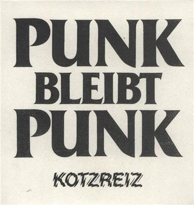 Kotzreiz - Punk Bleibt Punk (Limited Edition, LP)