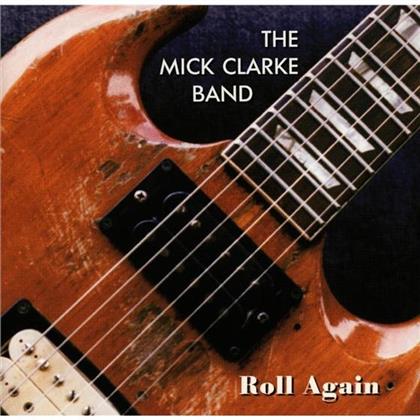 Mick Clarke - Roll Again