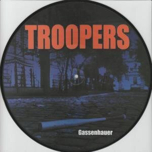 The Troopers - Gassenhauer - Picture Disc (LP)