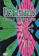 Dose Hermanos - Shadow of the invisible man