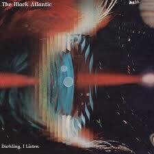 Black Atlantic - Darkling I Listen (LP)