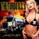 The Turbo A.C.'S - Fuel For Life (LP)