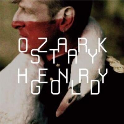 Ozark Henry - Stay Gold (2 LPs)