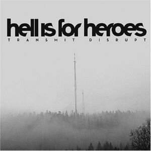 Hell Is For Heroes - Transmit Disrupt (LP)