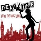 Deadline - Bring The House Down (LP)