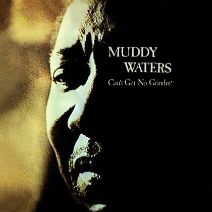 Muddy Waters - Can't Get No Grindin' (LP)