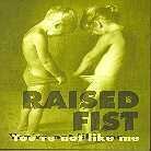 Raised Fist - You're Not Like Me