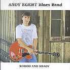 Andy Egert - Rough And Ready