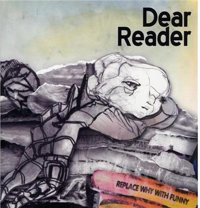 Dear Reader - Replace Why With Funny (LP)
