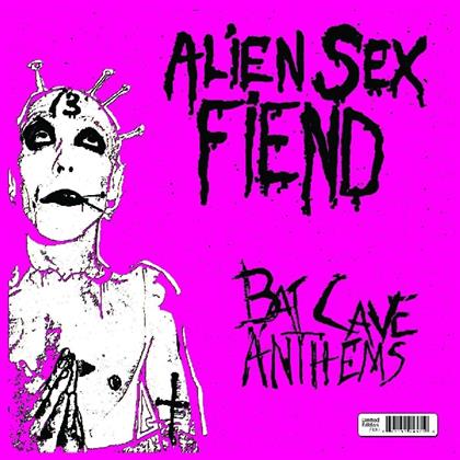 Alien Sex Fiend - Bat Cave Anthems (LP)