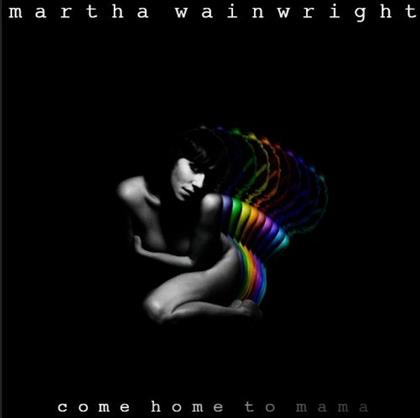Martha Wainwright - Come Home To Mama (2 LPs + CD)