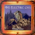 Big Electric Cat - Burning Embers