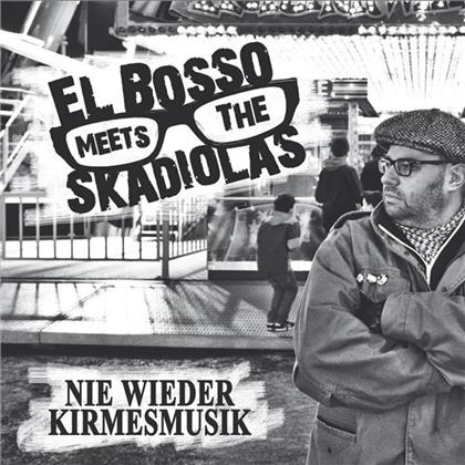 El Bosso Meets The Skadio - Nie Wieder Kirmesmusik (LP)