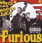 Furious - Wreck The Hoose Juice (LP)