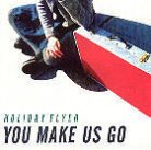 Holiday Flyer - You Make Us Go (Limited Edition, LP)