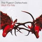 The Pigeon Detectives - Wait For Me (LP)