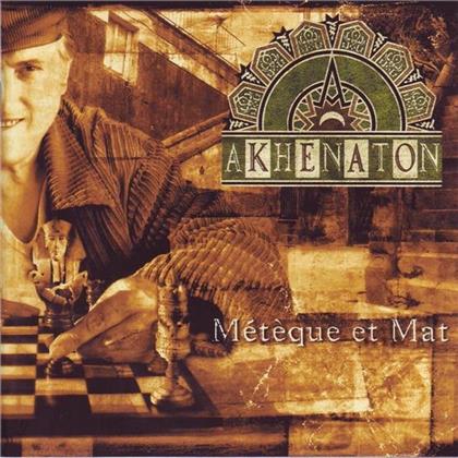 Akhenaton (IAM) - Meteque Et Mat