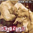 Deadline - More To It (LP)