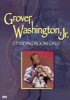 Washington Jr. Grover - Standing room only