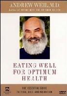 Andrew Weil - Eating well for optimum health