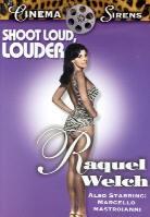 Shoot loud, louder - Raquel Welch