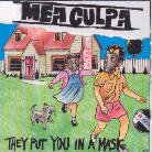 Mea Culpa - They Put You In A Mask (LP)