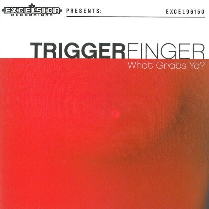 Triggerfinger - What Grabs Ya? (Limited Edition, 2 LPs + CD)